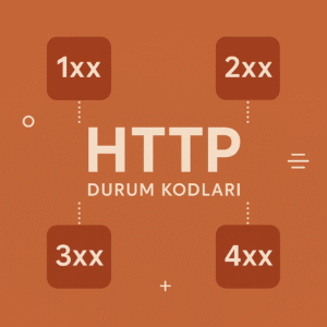HTTP Durum Kodları Nedir? HTTP Durum Kodları Rehberi